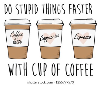 Three cups of coffee with inscriptions.