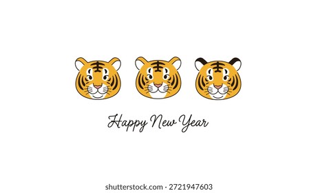 Three cute tiger heads are displayed above a happy new year message to celebrate the traditional lunar zodiac year of the tiger.