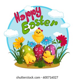 Three cute yellow chicken near Easter eggs, decorated with a pattern. Greeting card for the holiday with lettering. Funny character. Sticker.