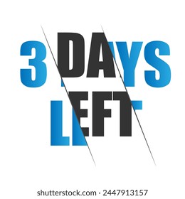 Faltan tres días. Cuenta regresiva para el concepto de plazo. Quedan 3 días