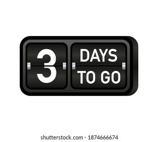 Three days to go clock, darck emblem banner. Vector illustration.