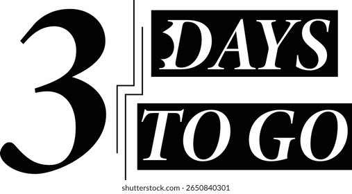 Three Days To Go, Countdown Announcement Graphic, Event Reminder, Final Three Days Until Launch