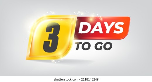 Three days to go countdown horizontal banner design template. 3 days to go sale announcement banner, label, sticker, icon, poster and flyer.