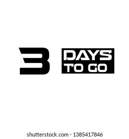 Three days to go sign. 3 days to go label.