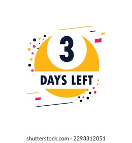 Three days left icon. Offer countdown date number. Abstract banner with Stopwatch. 3 days to go sign. Count offer date chat bubble. Countdown timer with number.