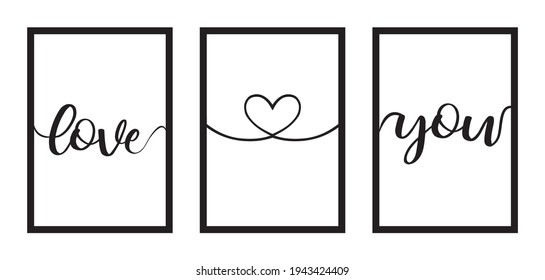 Three different design minimalist poster in black frame with daily typography quotes of love - vector