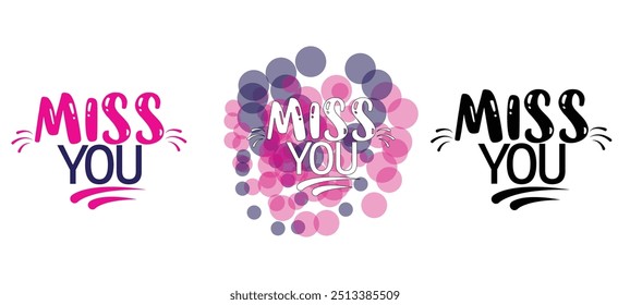 Three different miss you messages are shown in different colors. The first one is pink, the second one is purple, and the third one is black. The messages are all written in a playful and cute font