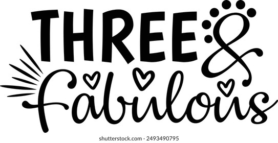 Three And Fabulous Three Years Old Birthday Typography Design