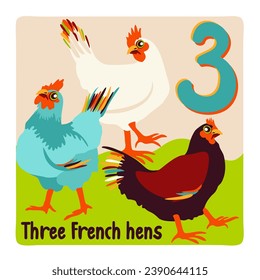 Three French hens. Twelve days of Christmas.