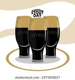 Three glasses of black beer with foam overflowing with bold text on white background to celebrate International Stout Day on November