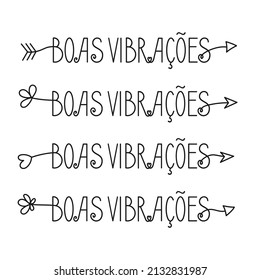Three good vibes arrows in Brazilian Portuguese. Translation - Good vibes.