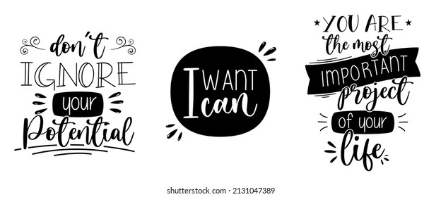 Three hand drawn motivational lettering. Perfect for any customization.