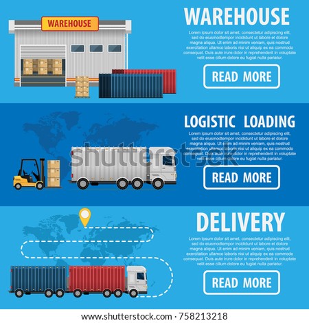 Three horizontal color banners logistics loading, unloading and delivery of goods. Logistic center with boxes on pallets and containers, loading goods in a forklift truck, delivery route on the world 