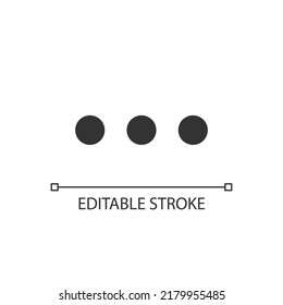 Three horizontal dots menu pixel perfect linear ui icon. Meatballs menu. Additional items. GUI, UX design. Outline isolated user interface element for app and web. Editable stroke. Arial font used