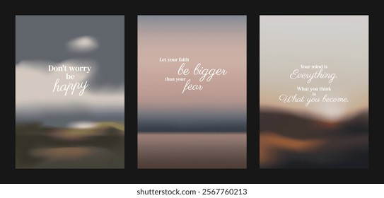 Three inspirational posters with blurred landscapes. Each poster features motivational quotes. Uplifting and serene designs for positivity. Aesthetic inspirational quote poster template vectors.