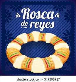 Three Kings Cake - Rosca de Reyes Mexicana