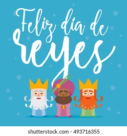 the three kings of orient on a blue background. Christmas vectors. Happy Epiphany written in Spanish