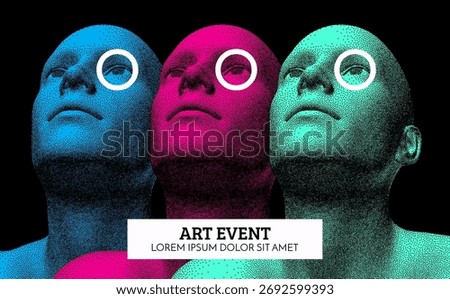 Three men with monocles on their eyes. Digital human head. Stipple effect. Art event. 3D vector for advertising, banner, booklet, brochure, cover, flyer, invitation, placard, poster, presentation.