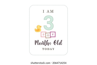  I am three months old today. greeting card, vector illustration design
