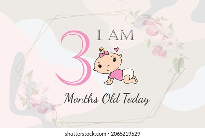  I am three months old today. greeting card, vector illustration design
