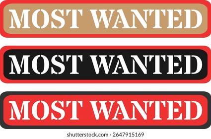 Three most wanted signs with red borders and white text