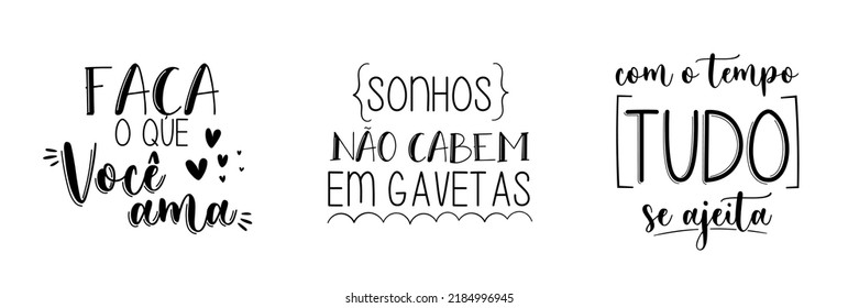 Drei motivierende Buchstaben in brasilianischem Portugiesisch. Übersetzung - Tun Sie, was Sie lieben - Träume passen nicht in Schubladen - Mit der Zeit setzt sich alles zusammen.