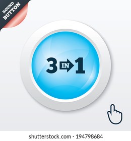 Three in one suite sign icon. 3 in 1 symbol with arrow. Blue shiny button. Modern UI website button with hand cursor pointer. Vector