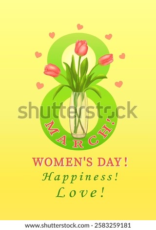 Three pink tulips in vase the background of the number eight with hearts and congratulations in English On WOMEN'S DAY on MARCH 8th! happiness! LOVE! on vertical yellow background. Vector illustration