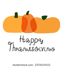 Three pumpkins. Happy Thanksgiving. Vector hand drawn design for postcard or social media, web design. Illustration on white background.