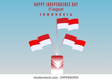 Three red and white flags flying, greeting the independence of the Republic of Indonesia