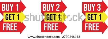 Three red and yellow arrow shaped sale signs with text buy 1 get 1 free buy 2 get 1 free buy 3 get 1 free on white background