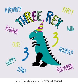 Three Rex, funny cartoon dinosaur collection for 3. birthday party. Cute dinosaurs. Hand drawn vector doodle set for kids. Good for textiles, clothes, gifts.