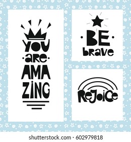 Three sentences on blue background of stars and spirals. Be brave. You are amazing. Rejoice. Poster. Card.