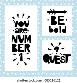 Three sentences on blue background of stars and spirals. Be bold. You are number 1. Quest. Poster. Card.