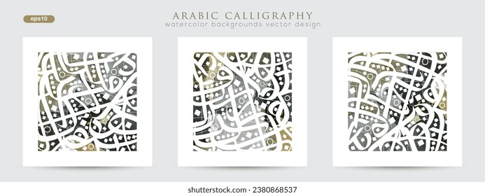 Three Sets Beautiful Random Arabic Calligraphy Greeting Watercolor Background Vector Design Without SPESIFIC MEANING IN ENGLISH For Decoration, Wallpaper, Banner, Illustration, Cover And Greeting Card