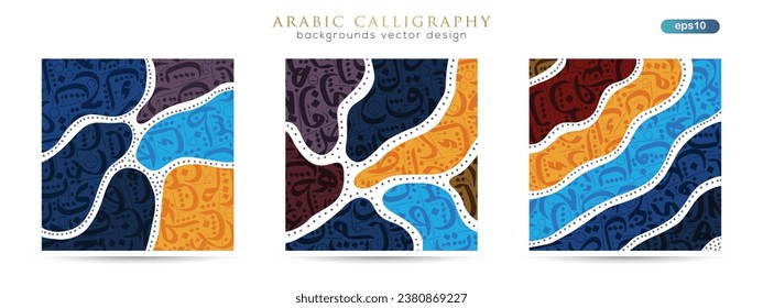 Three Sets Beautiful Random Arabic Calligraphy Greeting Background Vector Design Without SPESIFIC MEANING IN ENGLISH For Decoration, Wallpaper, Banner, Illustration, Cover And Greeting Card etc