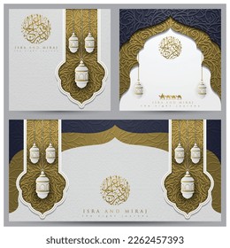 Three Sets Of Isra and miraj greeting islamic Floral Pattern background vector design with shiny arabic calligraphy for card, wallpaper, banner. translation of text : Prophet Muhammad's Night Journey 