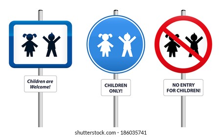 Three signs, that welcome children or that try to keep them away. The text in the signs can be changed.