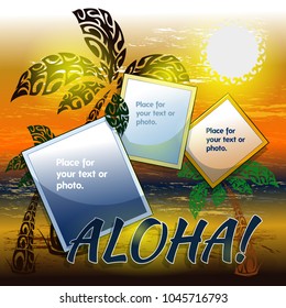 Three square frames for photo or text on the background of the evening Hawaiian landscape with the sea, beach and palm trees. Stylization to the national Hawaiian pattern. Vector illustration.