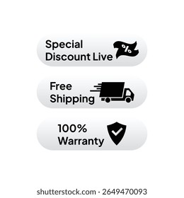 Three stacked, rounded buttons with "Special Discount Live," "Free Shipping," and "100% Warranty" text, each paired with a relevant black icon, on a white background.