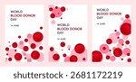 Three stylish posters for World Blood Donor Day on June 14th, featuring red and pink circles symbolizing blood cells. Perfect for social media, print, and online campaigns. 14, June