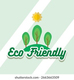 Três árvores estilizadas na colina verde sob sol amarelo brilhante com texto eco amigável no design da cena da natureza. Ilustração vetorial