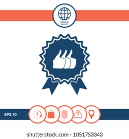 Three symbols Thumb Up Gesture - label with ribbons. Thumb up icon - the highest score, the best choice, the highest rating