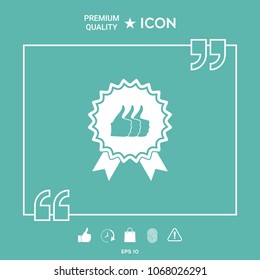 Three symbols Thumb Up Gesture - label with ribbons. Thumb up icon - the highest score, the best choice, the highest rating