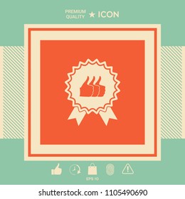 Three symbols Thumb Up Gesture - label with ribbons. Thumb up icon - the highest score, the best choice, the highest rating