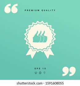 Three symbols Thumb Up Gesture - label with ribbons. The highest rating