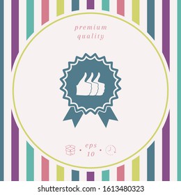 Three symbols Thumb Up Gesture - label with ribbons. The highest rating