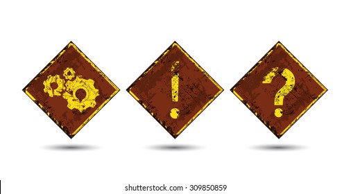 Three vector rusty, shabby, scratched, old road signs with the image of interrogative and exclamatory signs gears