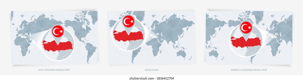 Three versions of the World Map with the enlarged map of Turkey with flag. Europe, Asia, and America centered world maps.