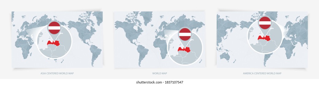 Three versions of the World Map with the enlarged map of Latvia with flag. Europe, Asia, and America centered world maps.